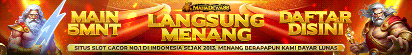 Slot Gacor MAHADEWA88 - Depo Receh Menang Terpercaya